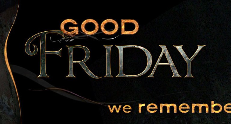 GOOD FRIDAY, GOOD DEEDS