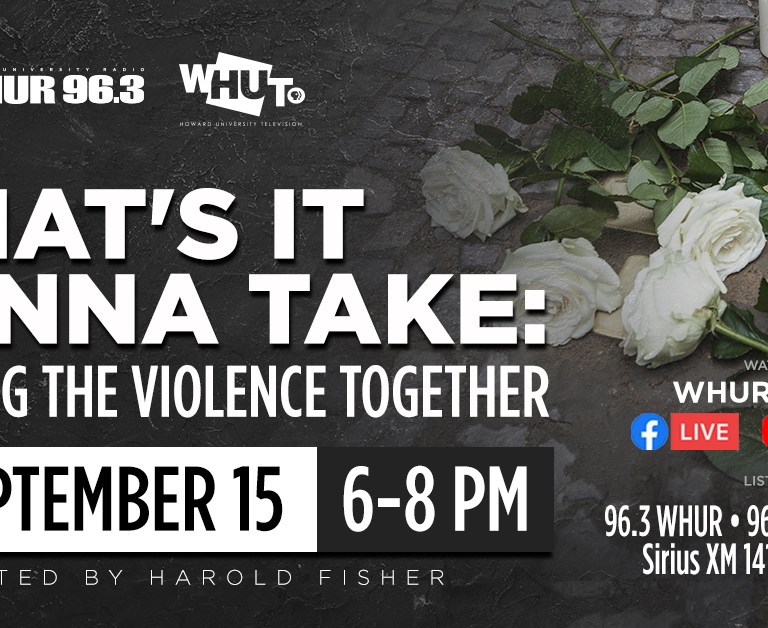 SPECIAL – “What’s It Gonna Take:  Tackling the Violence Together”
