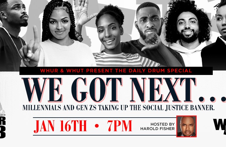 We Got Next… Millennials and Gen Zs Taking Up the Social Justice Banner